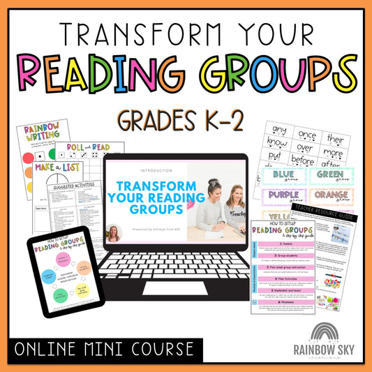 Transform Your Reading Groups - Early Years Edition | Online Mini Course | Kindy - Grade 2 Teachers